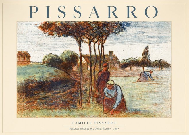 Pissarro Peasants Working in a Field, Éragny · 1887 No1 - Poster