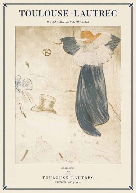 Toulouse-Lautrec Dancer Adjusting Her Hair No1 - Poster