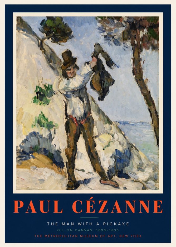Paul Cézanne The Man with a Pickaxe No2 - Poster