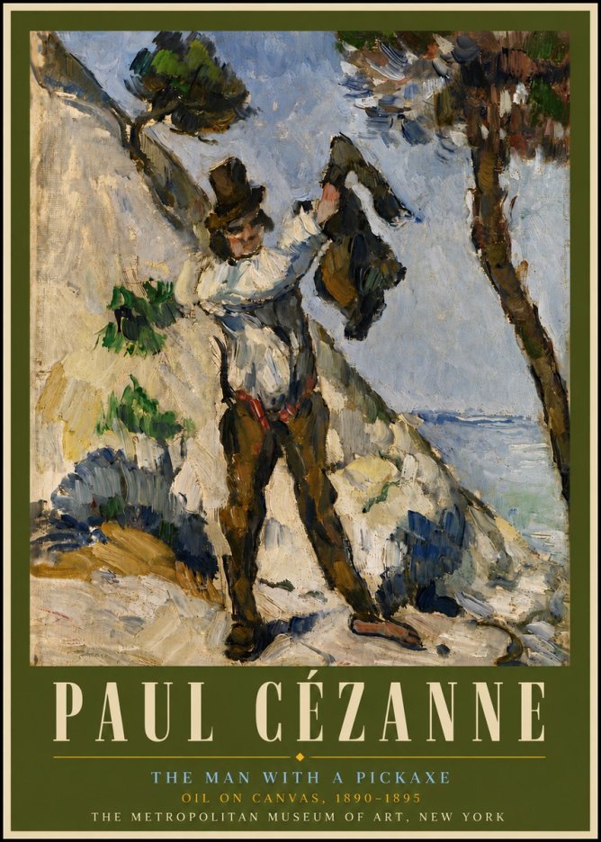 Paul Cézanne The Man with a Pickaxe No5 - Poster
