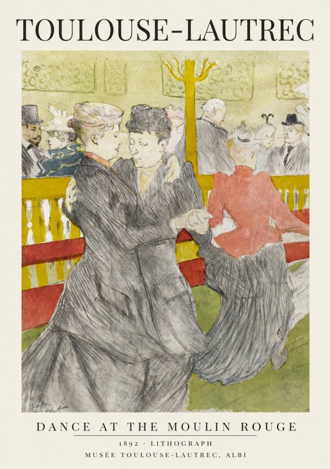 Toulouse-Lautrec Dance at the Moulin Rouge No1 - Poster