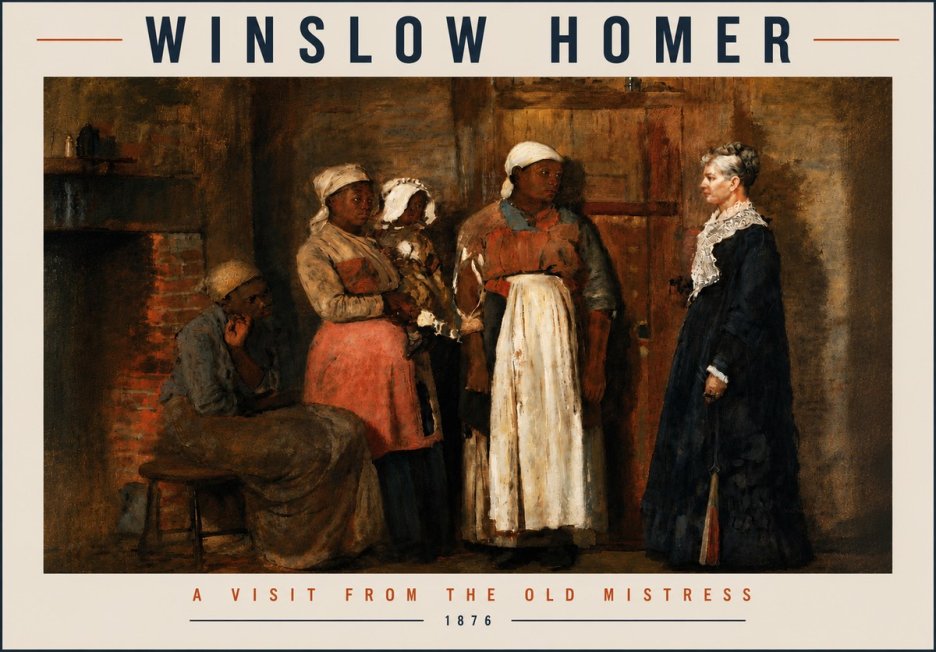 Winslow Homer A Visit from the Old Mistress No6 - Poster