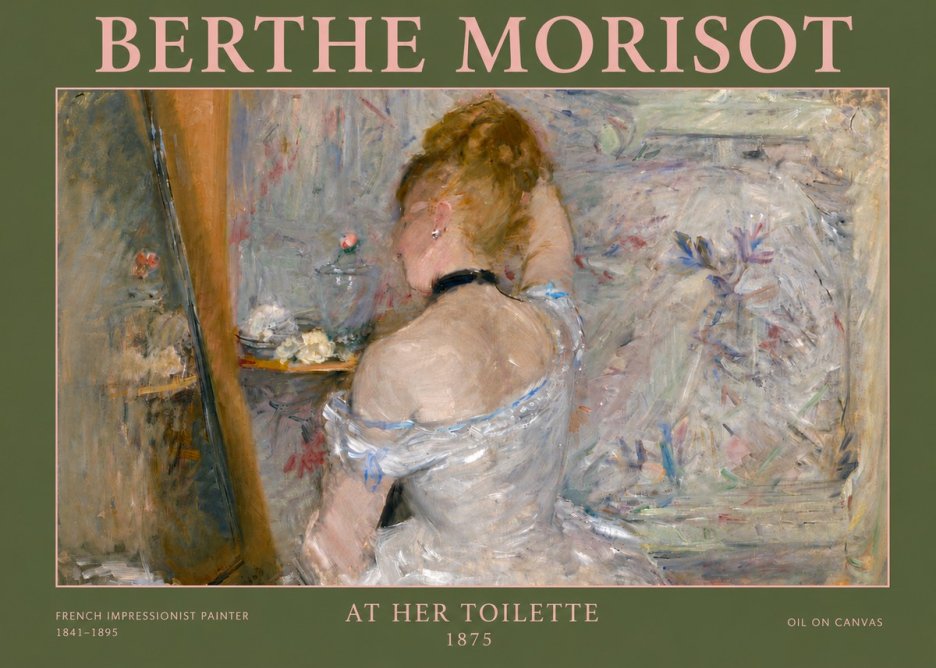 Berthe Morisot At Her Toilette, 1875 No4 - Poster