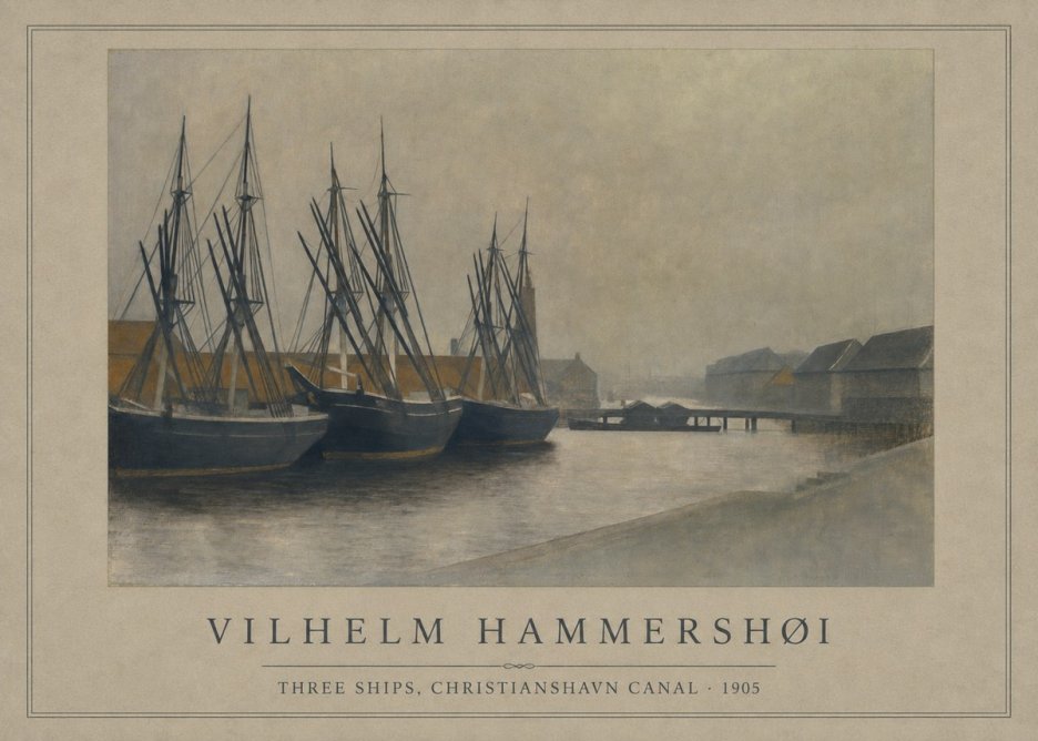 Vilhelm Hammershøi Three Ships, Christianshavn Canal No1 - Poster