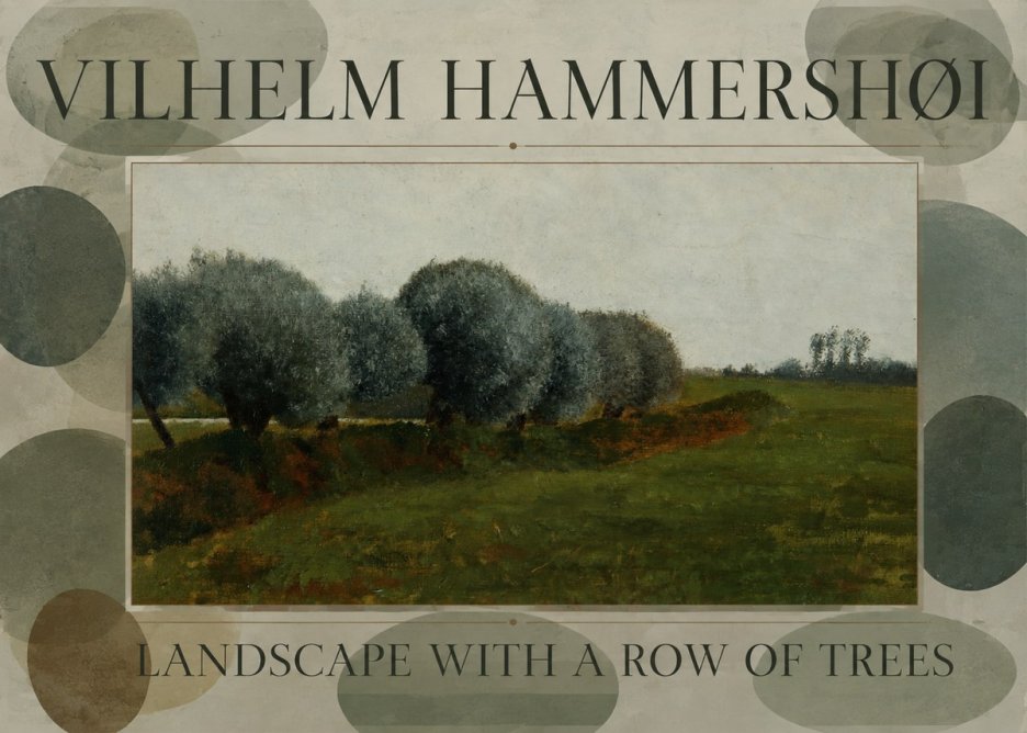 Vilhelm Hammershøi Landscape with a Row of Trees No5 - Poster