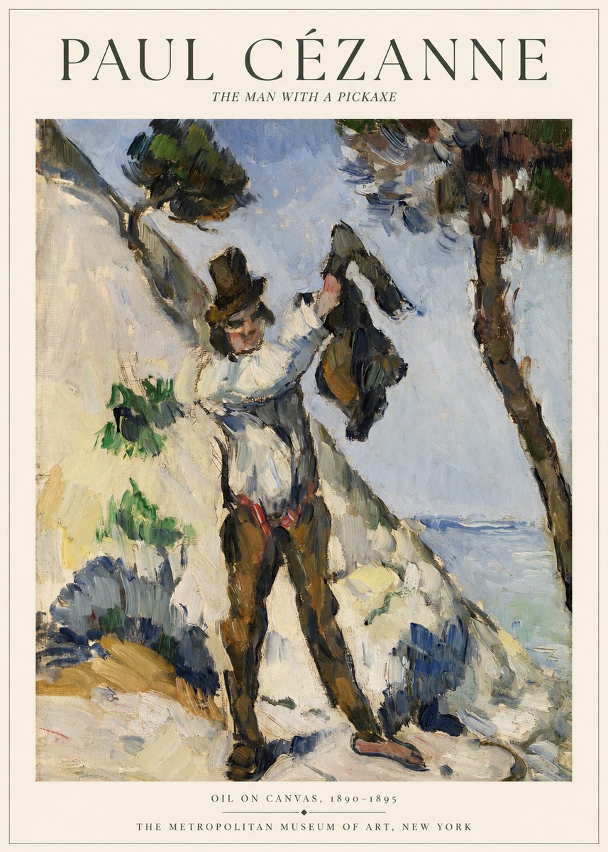 Paul Cézanne The Man with a Pickaxe No1 - Poster