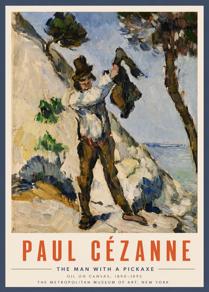 Paul Cézanne The Man with a Pickaxe No4 - Poster