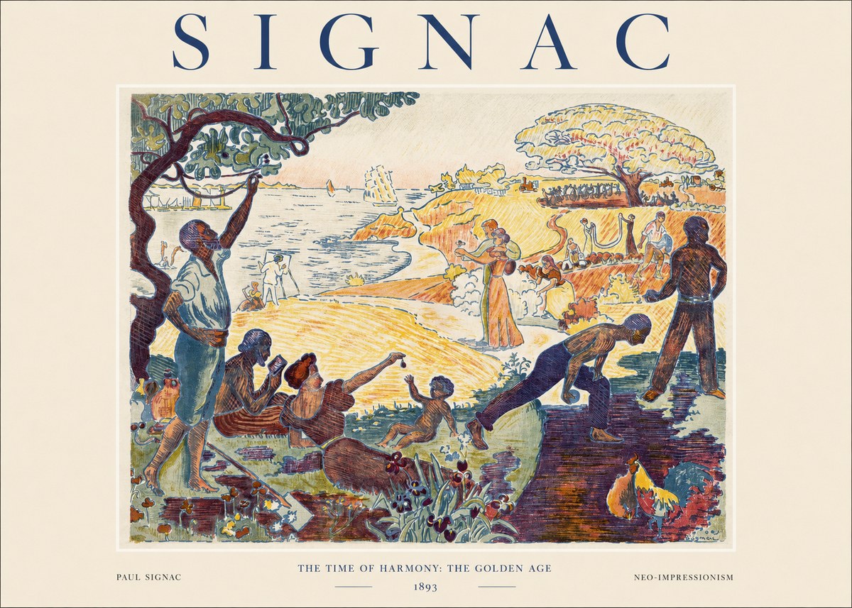 Signac The Time of Harmony: the Golden Age No1 - Poster