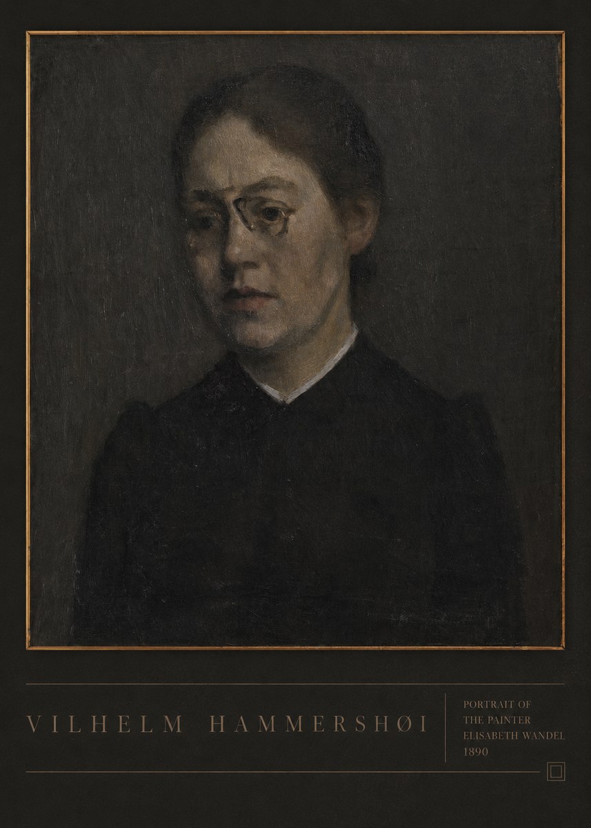 Vilhelm Hammershøi Portrait of the Painter Elisabeth Wandel · 1890 No6 - Poster